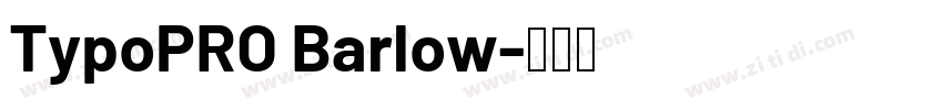 TypoPRO Barlow字体转换